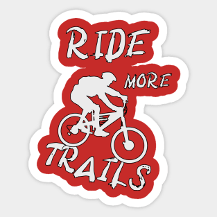 Mountain Bike - Ride More Trails MTB Sticker